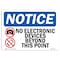 Signmission OSHA Notice Sign, 7" Height, Rigid Plastic, No Electronic Devices Beyond Sign With Symbol, Landscape OS-NS-P-710-L-14501 - alternate 1